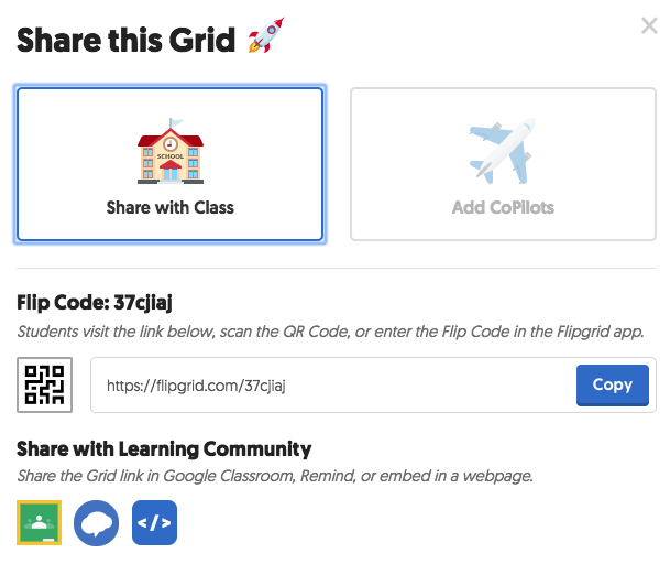 This is an image of the Share This Grid pop-up screen. You can select Share with Class or Add Co-Pilots. Share with Class is selected. Below, you are provided with a Flip Code, QR Code, and a URL. At the bottom you have options to Share with Learning Community through Google Classroom, Remind, or via an embed code for a webpage. 